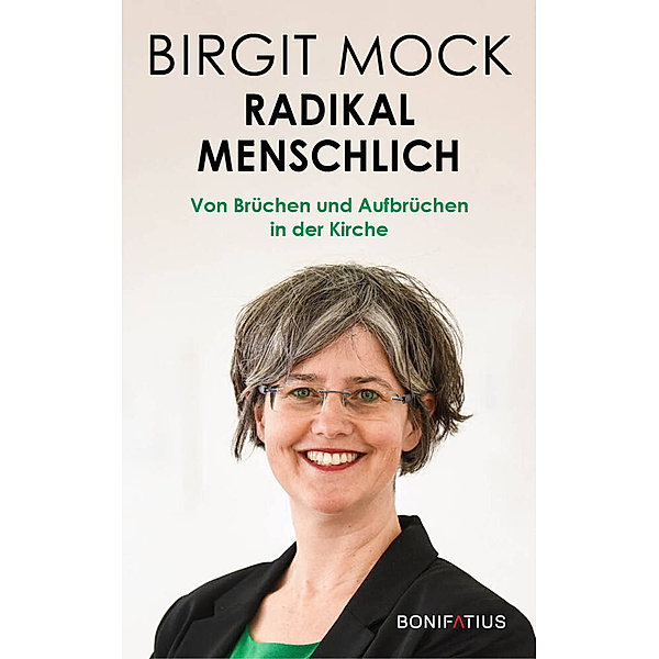 Radikal menschlich, Birgit Mock