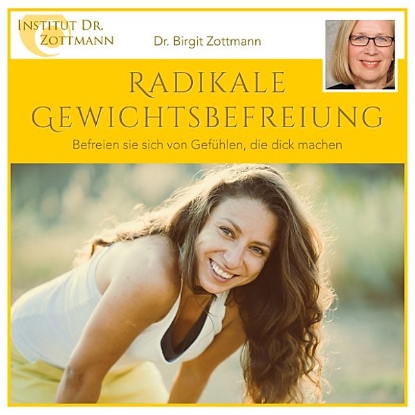 Radikale Gewichtsbefreiung, Dr. Birgit Zottmann