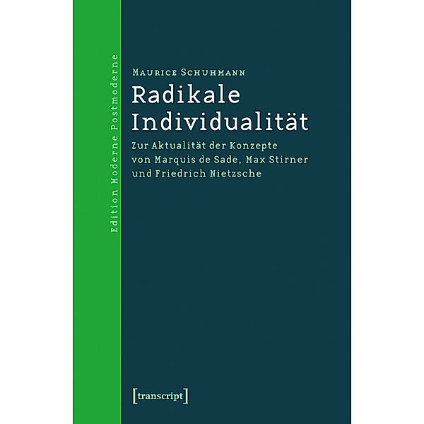 Radikale Individualität / Edition Moderne Postmoderne, Maurice Schuhmann