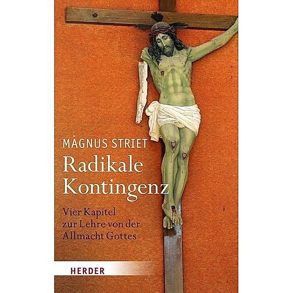 Radikale Kontingenz, Magnus Striet