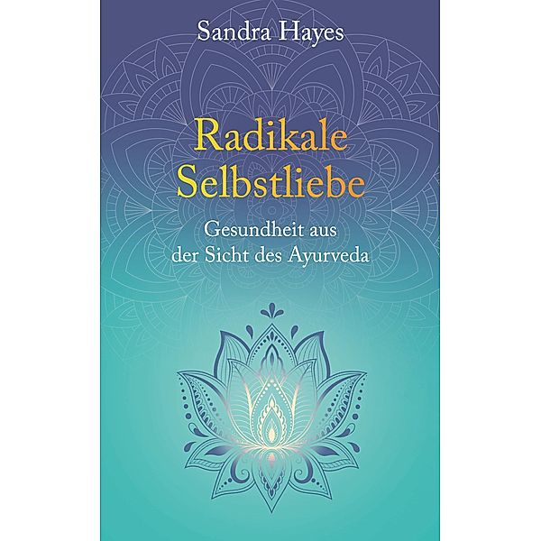 Radikale Selbstliebe, Sandra Hayes