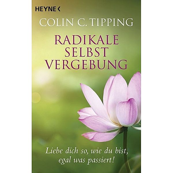 Radikale Selbstvergebung, Colin C. Tipping