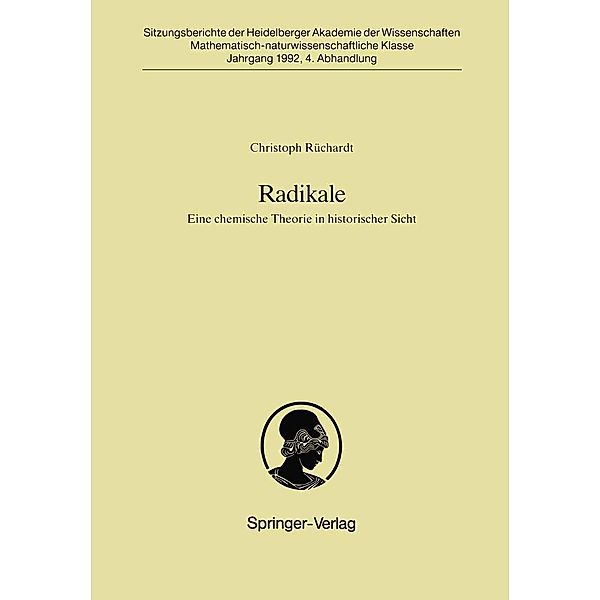Radikale / Sitzungsberichte der Heidelberger Akademie der Wissenschaften Bd.1992 / 4, Christoph Rüchardt