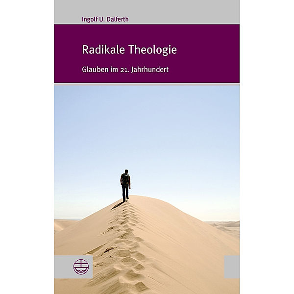 Radikale Theologie, Ingolf U. Dalferth
