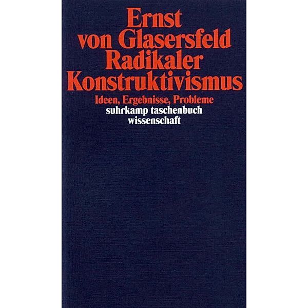 Radikaler Konstruktivismus, Ernst von Glasersfeld