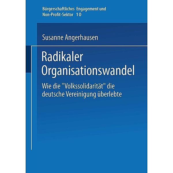 Radikaler Organisationswandel / Bürgerschaftliches Engagement und Non-Profit-Sektor Bd.10, Susanne Angerhausen