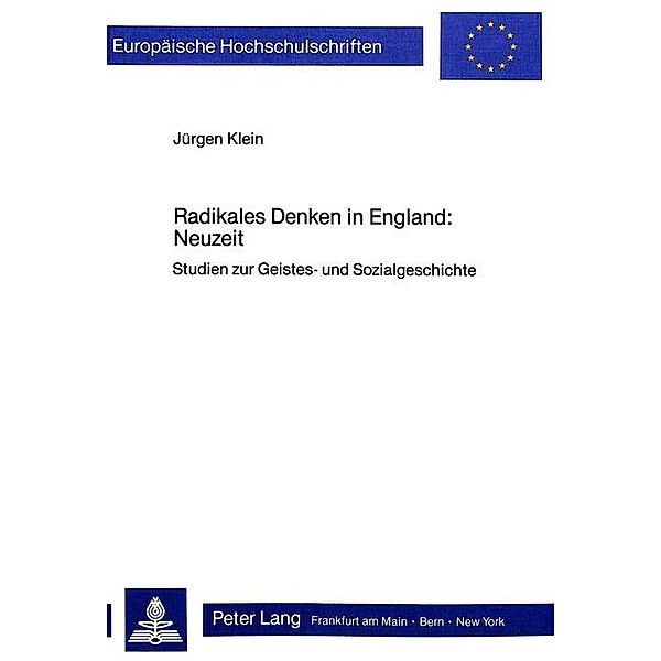 Radikales Denken in England: Neuzeit, Jürgen Klein