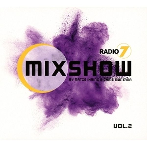 Radio 7 Mixshow Vol. 2, Chris & Ihring,Matze) Various (Mixed By Montana