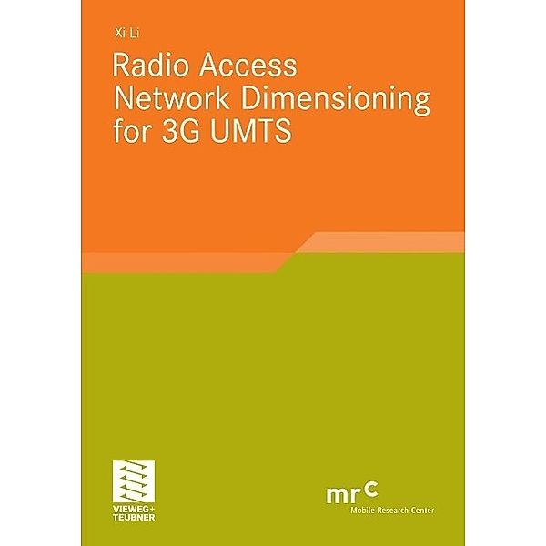 Radio Access Network Dimensioning for 3G UMTS / Advanced Studies Mobile Research Center Bremen, Xi Li