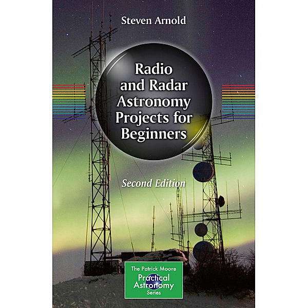 Radio and Radar Astronomy Projects for Beginners, Steven Arnold