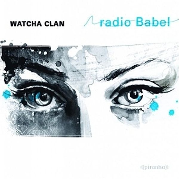 Radio Babel, Watcha Clan