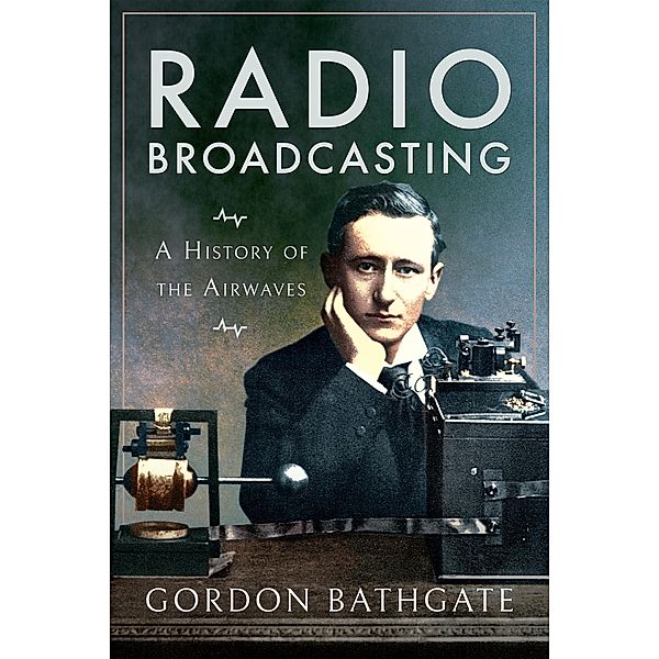 Radio Broadcasting, Bathgate Gordon Bathgate