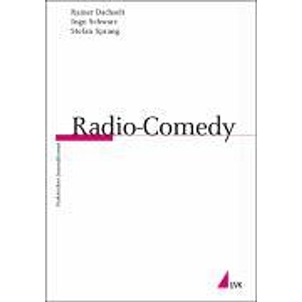 Radio-Comedy, Rainer Dachselt, Ingo Schwarz, Stefan Sprang