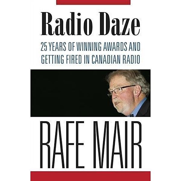 Radio Daze, Rafe Mair