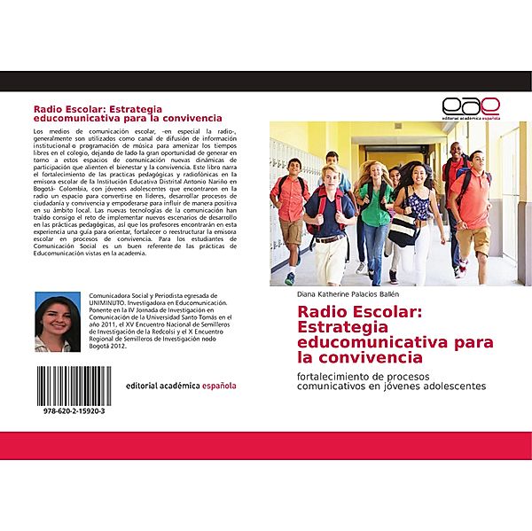 Radio Escolar: Estrategia educomunicativa para la convivencia, Diana Katherine Palacios Ballén