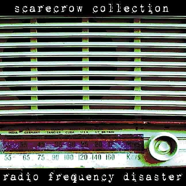 Radio Frequency Disaster, Scarecrow Collection