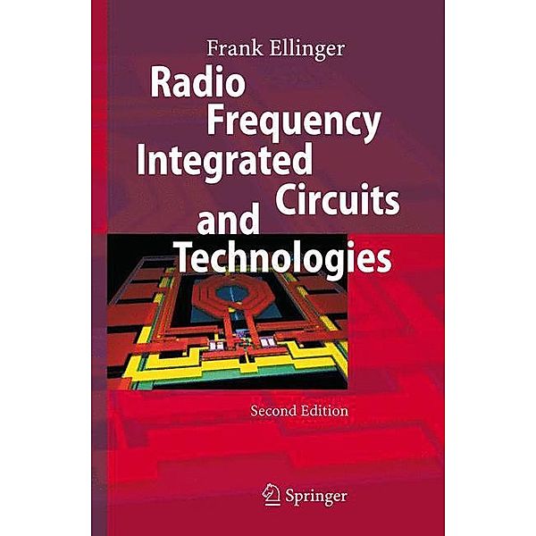 Radio Frequency Integrated Circuits and Technologies, Frank Ellinger