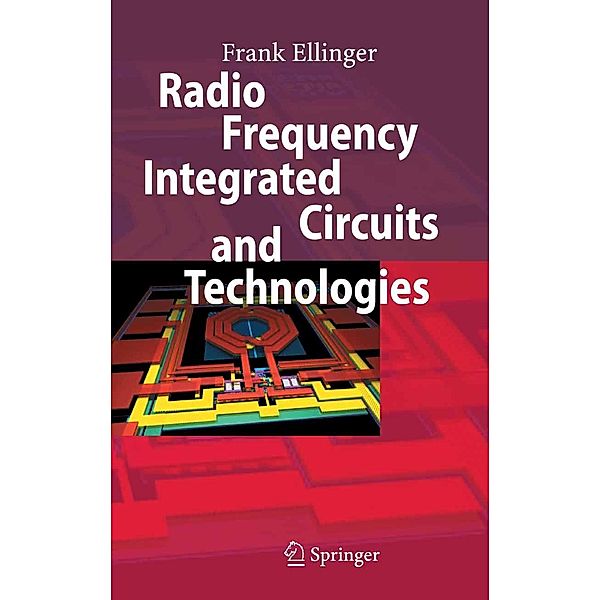 Radio Frequency Integrated Circuits and Technologies, Frank Ellinger