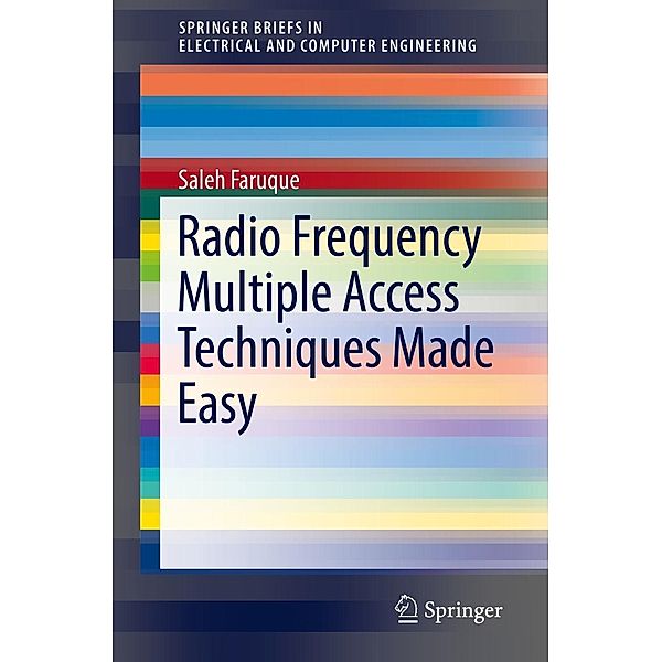Radio Frequency Multiple Access Techniques Made Easy / SpringerBriefs in Electrical and Computer Engineering, Saleh Faruque