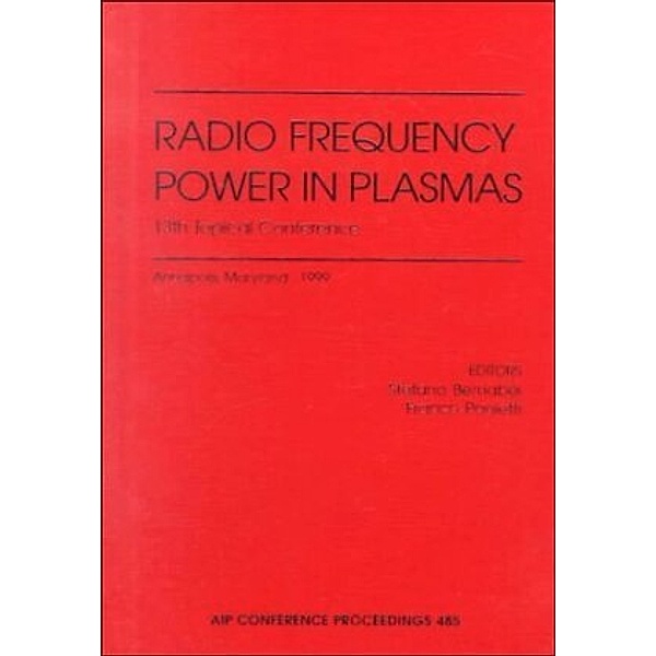 Radio Frequency Power in Plasmas, 13th Topical Conference, Stefano Bernabei, Franco Paoletti, S. Bernabei
