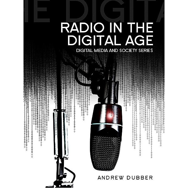Radio in the Digital Age, Andrew Dubber