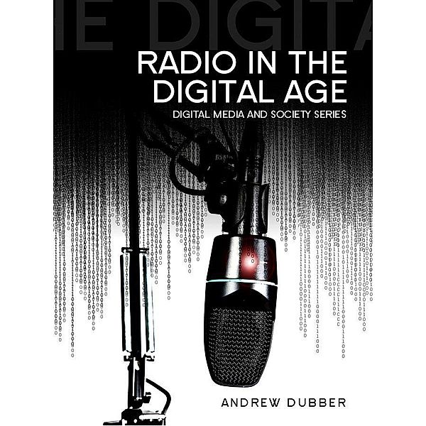 Radio in the Digital Age, Andrew Dubber