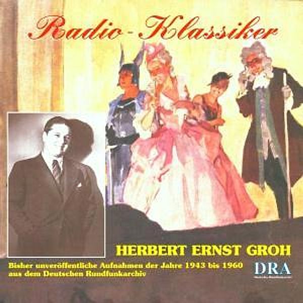 Radio-Klassiker, Herbert Ernst Groh
