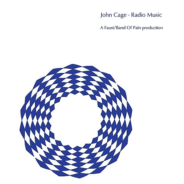 Radio Music (Performed By Faust & Band Of Pain), John Cage, Faust, Band Of Pain