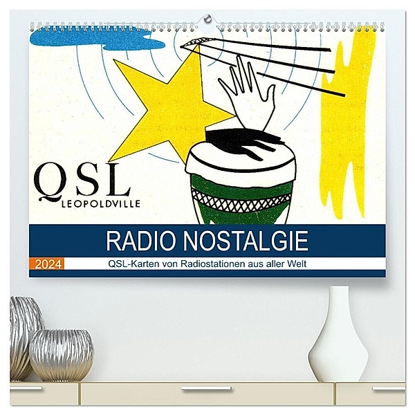 Radio Nostalgie - QSL-Karten von Radiostationen aus aller Welt (hochwertiger Premium Wandkalender 2024 DIN A2 quer), Kunstdruck in Hochglanz, Henning von Löwis of Menar