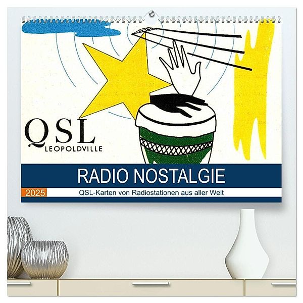 Radio Nostalgie - QSL-Karten von Radiostationen aus aller Welt (hochwertiger Premium Wandkalender 2025 DIN A2 quer), Kunstdruck in Hochglanz, Calvendo, Henning von Löwis of Menar