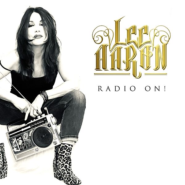 Radio On! (Digipak), Lee Aaron