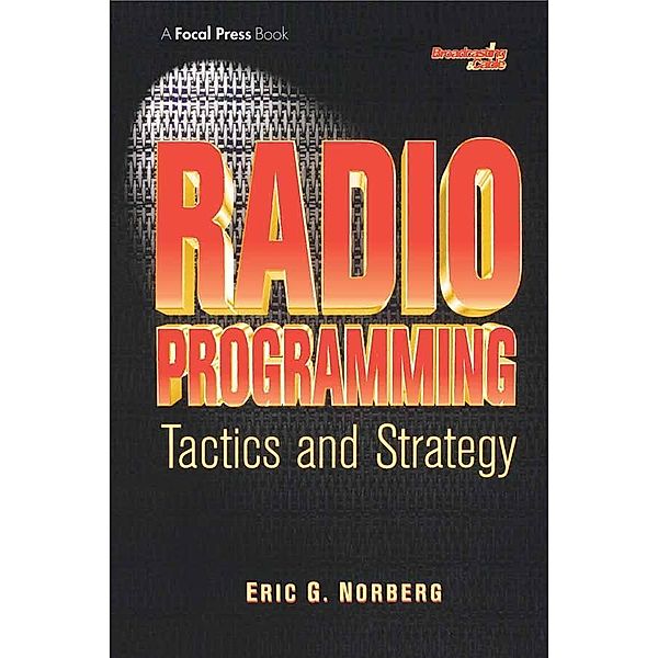 Radio Programming: Tactics and Strategy, Eric Norberg