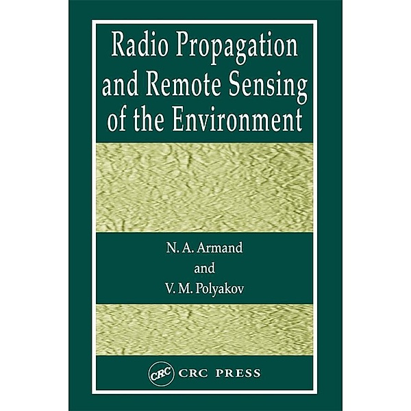 Radio Propagation and Remote Sensing of the Environment, N. A. Armand, V. M. Polyakov