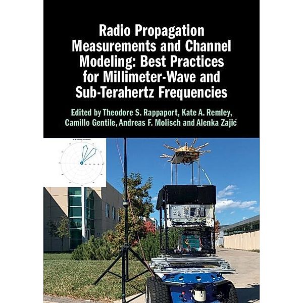 Radio Propagation Measurements and Channel Modeling: Best Practices for Millimeter-Wave and Sub-Terahertz Frequencies