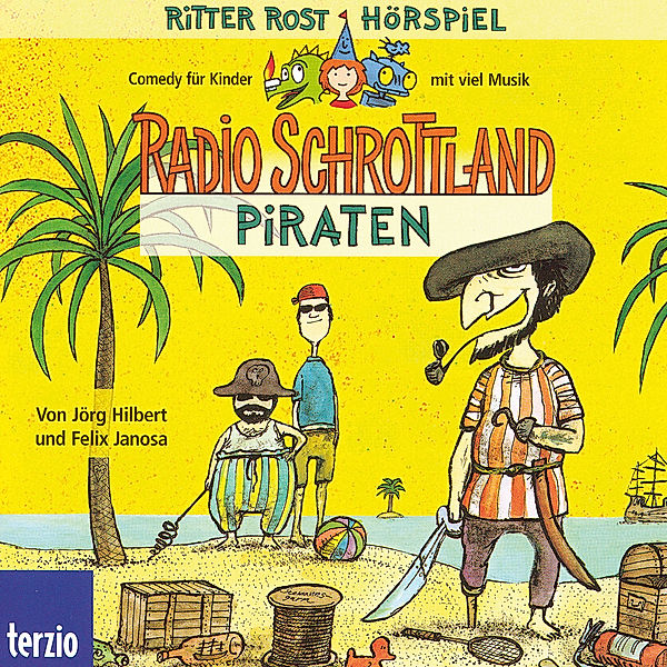 Radio Schrottland - Piraten, Jörg Hilbert, Felix Janosa