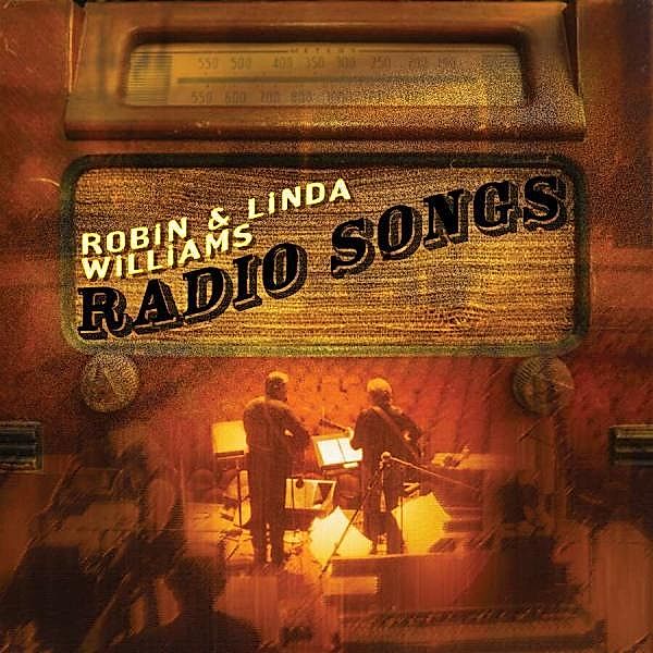 Radio Songs, Robin Williams & Linda