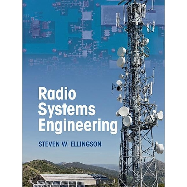 Radio Systems Engineering, Steven W. Ellingson