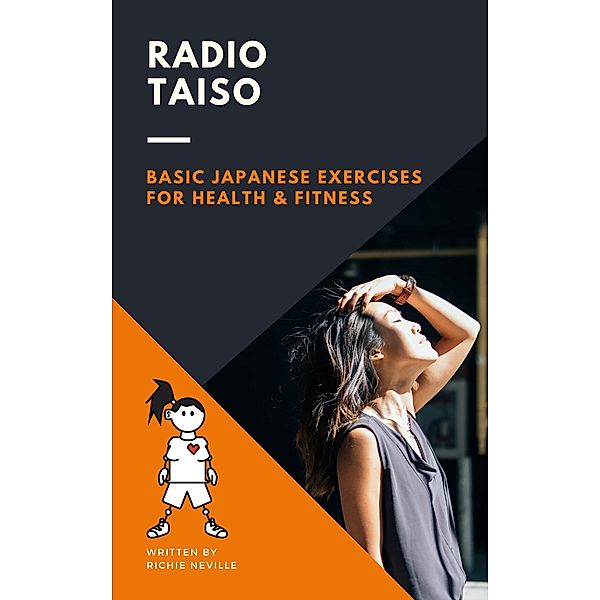 Radio Taiso: Basic Exercises for Health & Fitness, Richie Neville