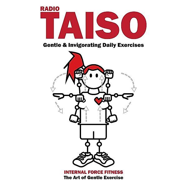 Radio Taiso: Gentle & Invigorating Daily Exercises / Radio Taiso, Richie Neville