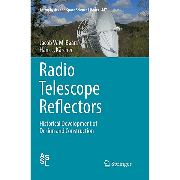 Radio Telescope Reflectors, Jacob W.M. Baars, Hans J Kärcher