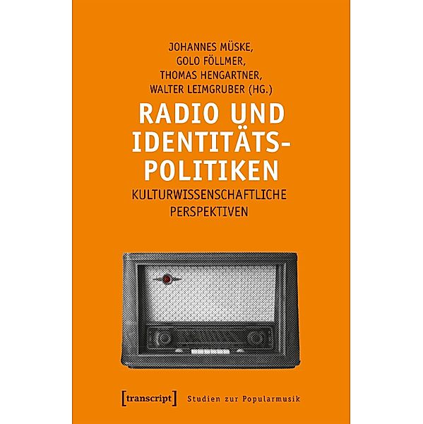 Radio und Identitätspolitiken / Studien zur Popularmusik