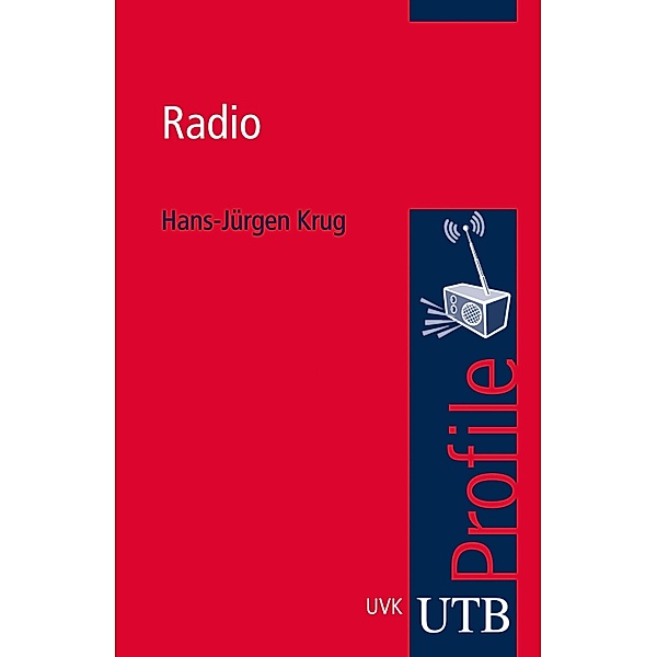 Radio / utb Profile Bd.3333, Hans-Jürgen Krug