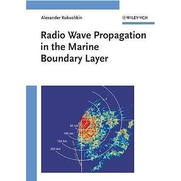 Radio Wave Propagation in the Marine Boundary Layer, Alexander Kukushkin