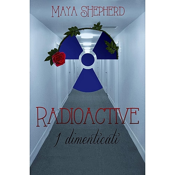 Radioactive 2 - I dimenticati, Maya Shepherd
