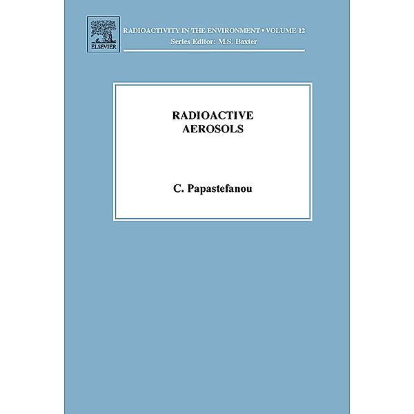 Radioactive Aerosols, Constantin Papastefanou