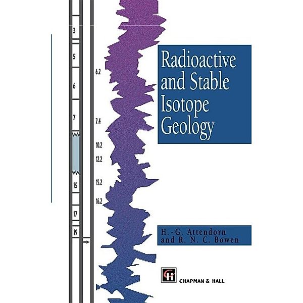 Radioactive and Stable Isotope Geology, H. -G. Attendorn, R. Bowen