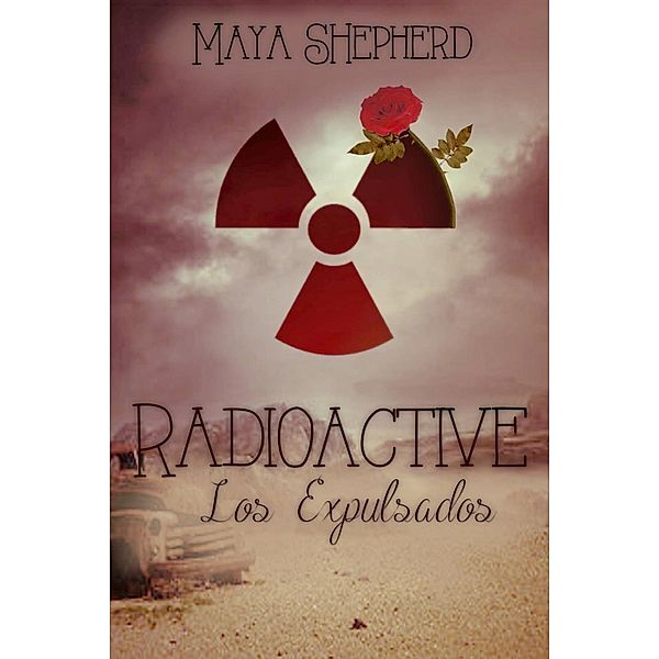 Radioactive - Los Expulsados, Maya Shepherd