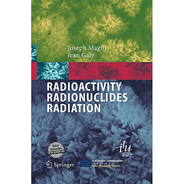 Radioactivity  Radionuclides  Radiation, Joseph Magill, Jean Galy