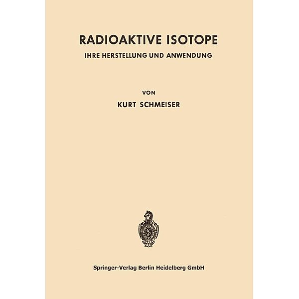 Radioaktive Isotope, Kurt Schmeiser
