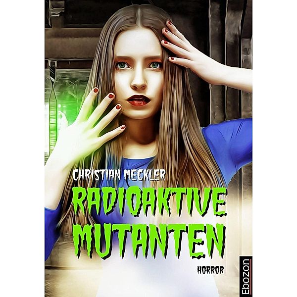 Radioaktive Mutanten, Christian Meckler